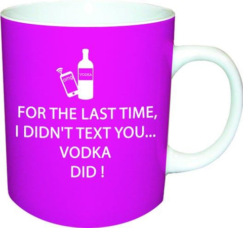 Vodka Did! Mug